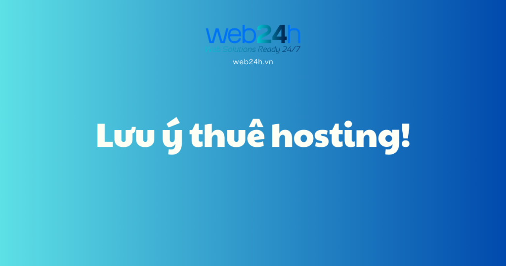 lưu ý thuê hosting